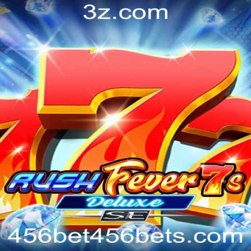 RushFever7sDeluxeSE: Aventura Digital e Excitante com 456bet