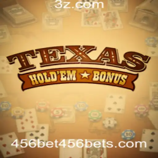 Explorando o Fascinante Mundo do Texas Hold'em Bonus com 456bet